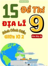 Tổng hợp 15 Đề thi Địa lí 9 sách Cánh Diều giữa Kì 2 (Kèm đáp án)